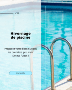 hivernage piscine - detect fuites - saint nazaire